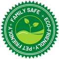 Family Safe, Eco-Friendly, Pet Friendly Badge